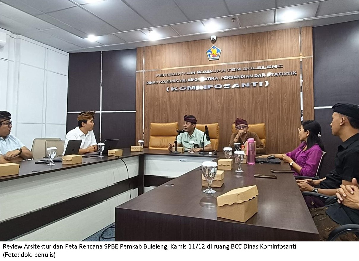 Review Sementara Arsitektur dan Peta Rencana SPBE Pemkab Buleleng, Perlu Melakukan Sinkronisasi